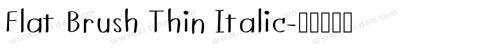Flat Brush Thin Italic字体转换